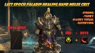 Last Epoch Build Guide  Paladin Melee Crit Healing Hands with Volcanus [upl. by Jew547]