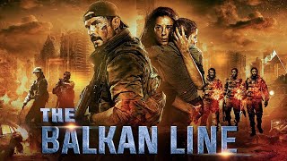 The Balkan Line 2019 Movie  Anton Pampushnyy Gosha Kutsenko Miloš Biković  Review and Facts [upl. by Normalie131]