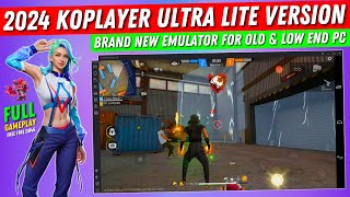 2024 Brand New Emulator For OLD amp Low End PC  KoPlayer Ultra Lite Free Fire Full Gameplay  No Lag [upl. by Hait375]