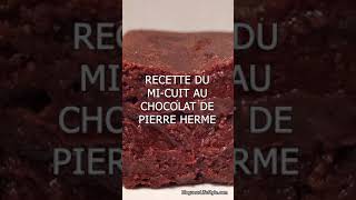 Recette gâteau micuit au chocolat façon Pierre Hermé [upl. by Schulman]