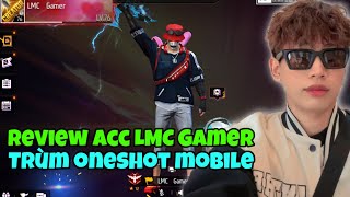 FREE FIRE REVIEW ACC LMC GAMER CÓ GÌ [upl. by Lamiv222]