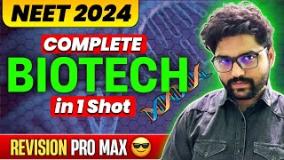 BIOTECHNOLOGY One Shot🔥 Fastest Revision  NEET 2024 [upl. by Namzaj]