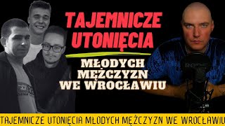 TAJEMNICZE UTONIĘCIA WE WROCŁAWIU 2023 [upl. by Belding]