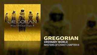 Gregorian  Ordinary World Masters Of Chant III [upl. by Ozmo]