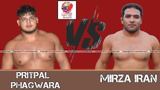 PRITPAL PHAGWARA VS MIRZA IRAN [upl. by Sebastien]