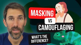 Camouflaging amp Autistic Masking Explained – What’s the difference [upl. by Blackstock]