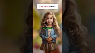 Stop saying SURE learnenglish englishlanguage esllearners [upl. by Yttak355]