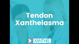 Tendon Xanthelasma  Help And Advice With Tendon Xanthelasma  By XANTHEL ® [upl. by Clough]