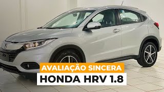 AVALIAÇÃO HONDA HRV 18  É BOM VALE A PENA QUEBRA FÁCIL [upl. by Rimaa518]