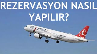 Türk Hava Yolları Rezervasyon Nasıl Yapılır [upl. by Nesbitt244]