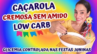 Caçarola Italiana Low Carb Cremosa Sem Adição De Amido  Glicemia Controlada Nas Festas Juninas [upl. by Ellsworth353]