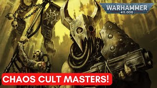 40K LORE THE HORROR OF THE CHAOS CULT MASTERS [upl. by Pacifa]