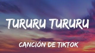 Tururu Tururu Tururu Cancion esta es la que buscas Las canciones mas escuchadas [upl. by Avrenim369]