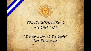 Expedición al Desierto  Los Federales [upl. by Ferdinande]