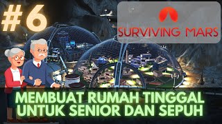 6 Rumah Khusus Veteran Sepuh  SURVIVING MARS INDONESIA [upl. by Ycats]