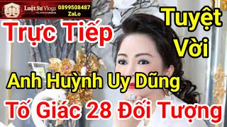 🔴 Trực Tiếp Ceo Nguyễn Phương Hằng Livestream Với Anh Huỳnh Uy Dũng Chia Sẻ Tố Giác  Luật Sư Vlogs [upl. by Agnimod373]