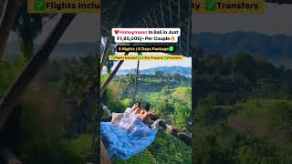 BALI Honeymoon package Deal  BOOK NOW travel ytshorts [upl. by Lenroc]