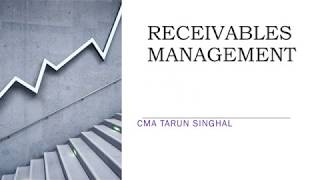 RECEIVABLES MANAGEMENT BY CMA TARUN SINGHAL [upl. by Celestyn380]