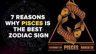 7 reasons why Pisces is the best zodiac sign [upl. by Elsie251]