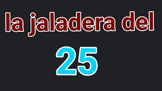 la mejor jaladera del numeros 25 [upl. by Trillby]