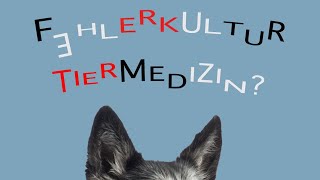 Fehlerkultur Tiermedizin [upl. by Hendel121]