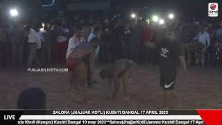 🔴LIVE SALORA JHAJJAR KOTLI KUSHTI DANGAL 17 APR 2023 [upl. by Anitac]