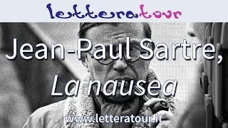 JeanPaul Sartre La nausea  Analisi del testo [upl. by Robert]