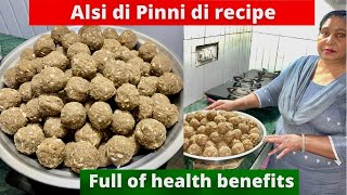 Alsi Di Pinni full detailed recipe in PUNJABI  Flax Seeds Ladoo Recipe  Countless Health Benefits [upl. by Pederson]