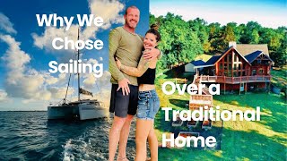 Why We Chose Sailing Over a Traditional Home [upl. by Alene]