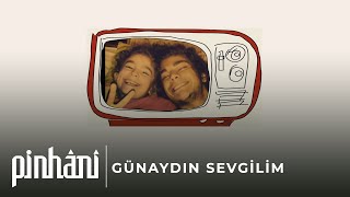 Pinhani  Günaydın Sevgilim [upl. by Millisent]