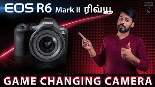 Canon EOS R6 Mark II  A Game Changer  Tamil Review [upl. by Savil]