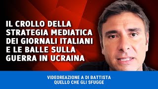 VIDEOREAZIONE A DI BATTISTA quotIl crollo della strategia mediatica dei giornali italiani [upl. by Tirrej927]