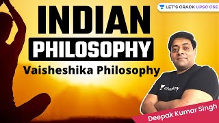 UPSC CSEIAS 202223  Indian Philosophy by Deepak Kumar Singh  Vaisheshika Philosophy [upl. by Moitoso]