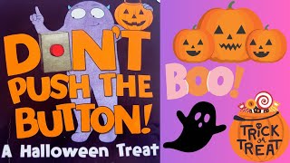 Dont Press that Button Read Along Book for Babies Toddlers Preschoolers and Kids  Halloween [upl. by Rhoads478]