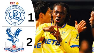 EZE 1 GOAL amp 1 Asist  QPR Vs Crystal Palace 12 Extended Highlight and goal in Carabao Cup 2024 HD [upl. by Eecyal]