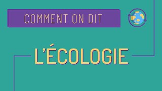 Vocabulaire de base pour parler décologie 🌿  Comment on dit 22 [upl. by Reinhardt]