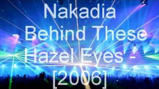 Nakadia  Behind These Hazel Eyes [upl. by Awram224]