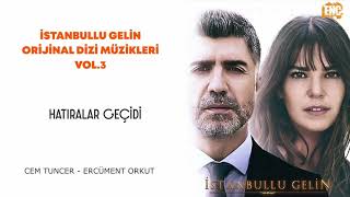 İstanbullu Gelin Orijinal Dizi Müzikleri Vol3  Hatıralar Geçidi [upl. by Madox]