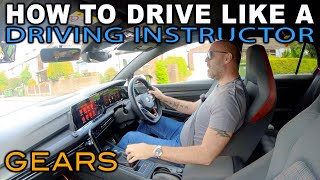 How To Drive Like A Driving Instructor  Gears [upl. by Collin]