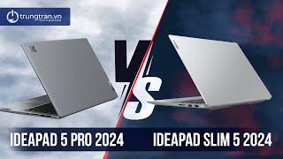 So Sánh Trực Diện LENOVO IDEAPAD 5 PRO 2024 vs IDEAPAD SLIM 5 2024 Ryzen 7 8845H [upl. by Kylander]