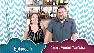 7  BOGO Lemon Martinis [upl. by Zzabahs]