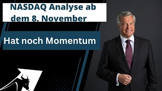 NASDAQ Analyse ab dem 8 November  Hat noch Momentum [upl. by Yticilef]