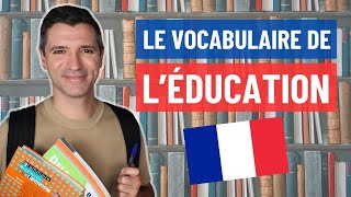 VOCABULAIRE DE L’ÉDUCATION en français  Niveau intermédiaire et avancé [upl. by Akinert]