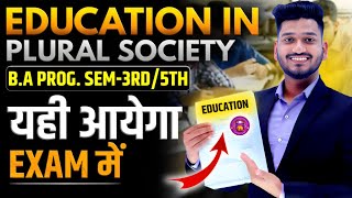 Education in Plural Society BA Program Education Sem 3rd amp 5th Important Questions with Answer [upl. by Daria39]