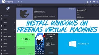 FreeNAS 112  How to Create Virtual Machine and Install Windows 10 on FreeNAS 112R [upl. by Aikemot]