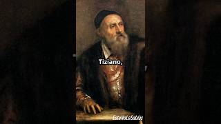 🎨 ¡Vecellio Tiziano El Pintor Inmortal [upl. by Candida938]