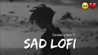 not stop lofi song broken 💔😔 mood off 🥴sad song 💔 [upl. by Fleck698]