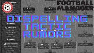 Dispelling Tactic Rumors  Football Manager [upl. by Smith]