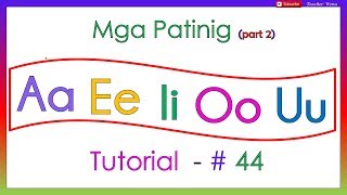 Aa Ee Ii Oo Uu  Mga Patinig  Vowels  Tutorial 44 [upl. by Akemat]