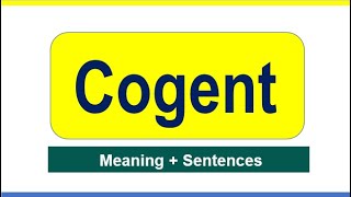 Cogent Meaning with Examples  Cogently Meaning  Build Your Word Power [upl. by Anni548]